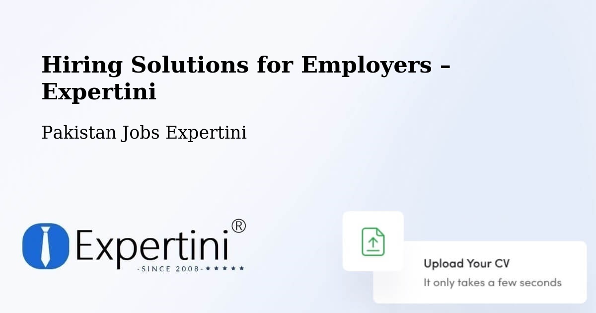 Hiring Solutions for Employers in Pakistan - Pakistan Jobs Expertini