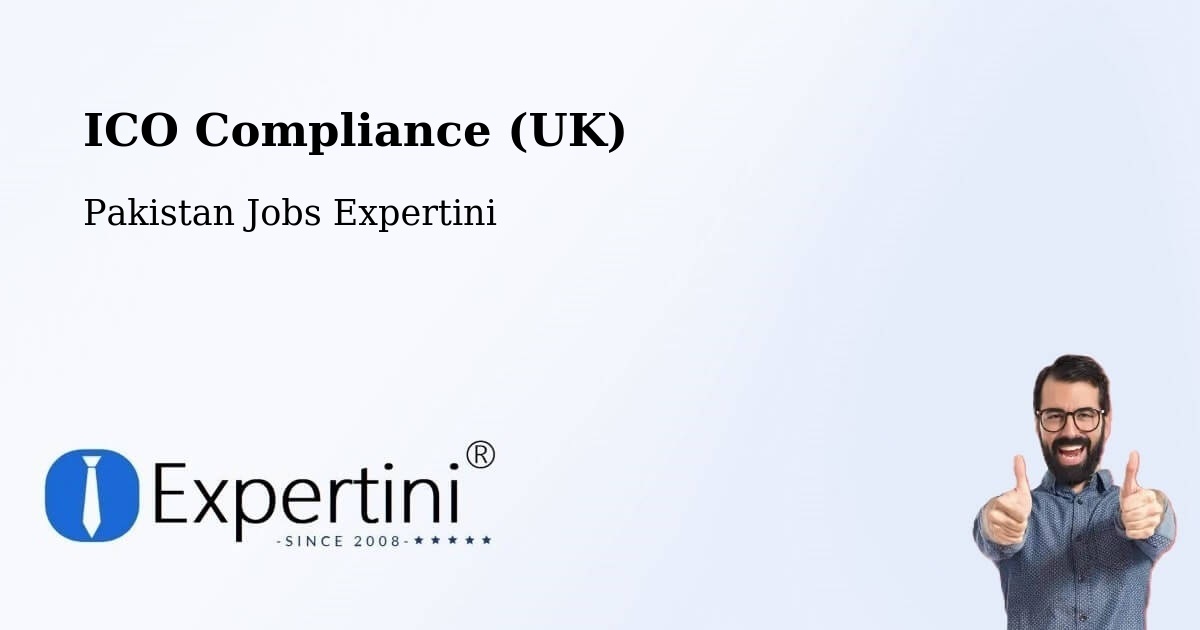 UK Data Protection & ICO Compliance – Pakistan - Pakistan Jobs Expertini