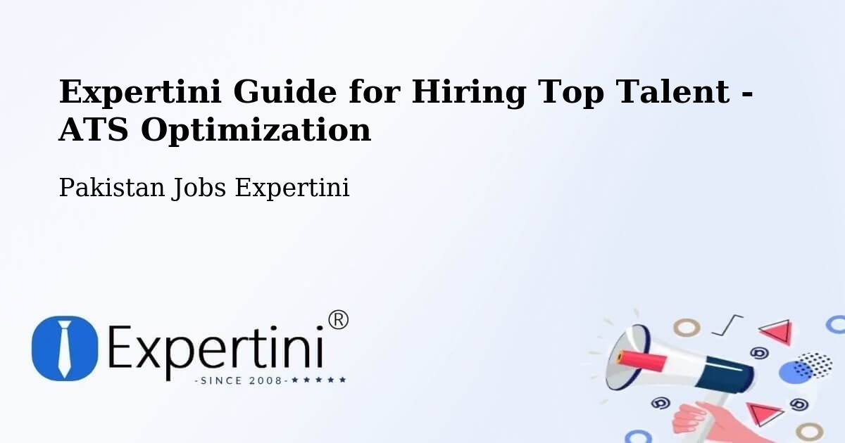 Expertini Guide for Hiring Top Talent - ATS Optimization - Pakistan Jobs Expertini