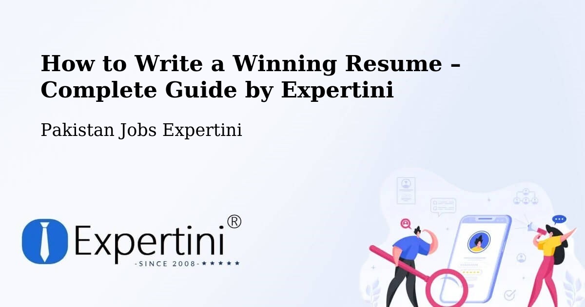 Resume Writing Guide for Job Seekers – Pakistan - Pakistan Jobs Expertini